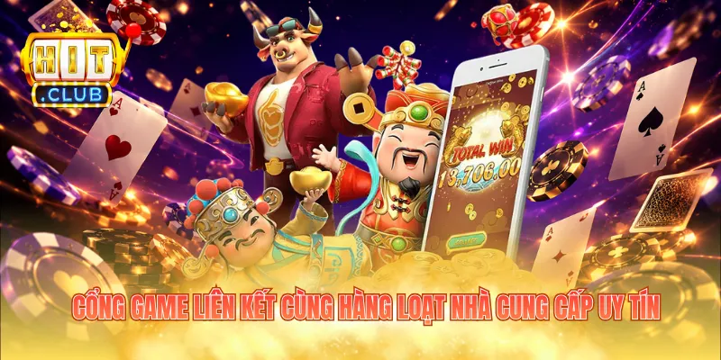 Cổng game liên kết cùng hàng loạt nhà cung cấp uy tín