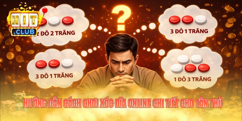 Hướng dẫn cách chơi xóc đĩa online chi tiết cho tân thủ